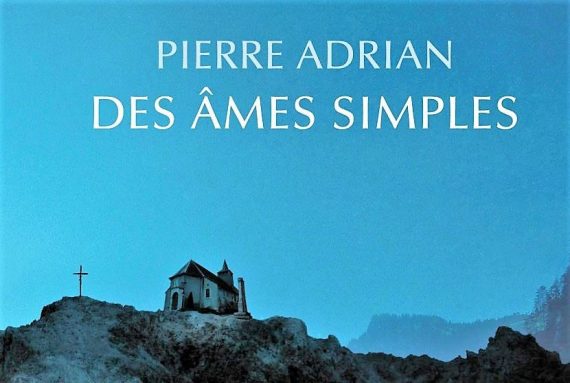 âmes simples Pierre Adrian foi clair obscur