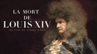mort Louis XIV drame historique film cinéma
