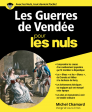 « Les Guerres de Vendée pour les Nuls », un ouvrage excellent et nécessaire !