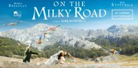 COMEDIE DRAMATIQUE<br>On the Milky Road ♥♥ COMEDIE DRAMATIQUE<br>On the Milky Road ♥♥