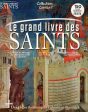 “Le grand livre des saints”, une sympathique publication de grande vulgarisation
