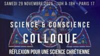 Colloque - Science et Conscience : Réflexion pour une science chrétienne Colloque - Science et Conscience : Réflexion pour une science chrétienne