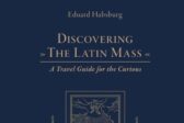 Un guide pour découvrir la messe traditionnelle par Edouard Habsbourg Un guide pour découvrir la messe traditionnelle par Edouard Habsbourg